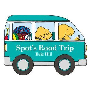 Spot's Road Trip -- Eric Hill